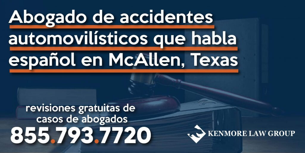 Abogado de accidentes automovilísticos que habla español en McAllen Texas abogado