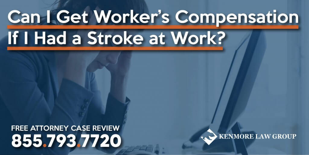 Can I Get Worker’s Compensation If I Had a Stroke at Work lawsuit lawyer information brain injury employee attorney lawsuit sue compensation