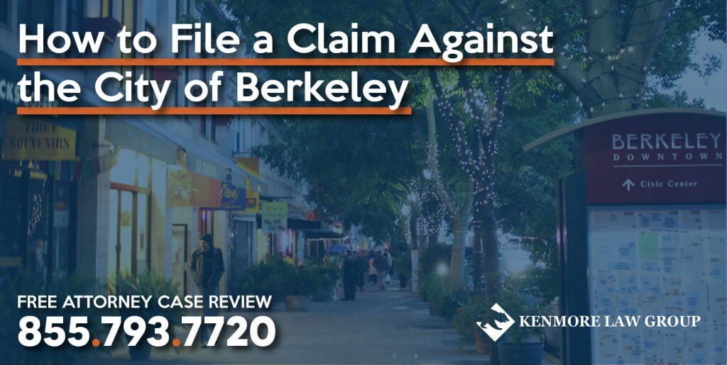How to File a Claim Against the City of Berkeley lawsuit sue lawyer accident attorney incident