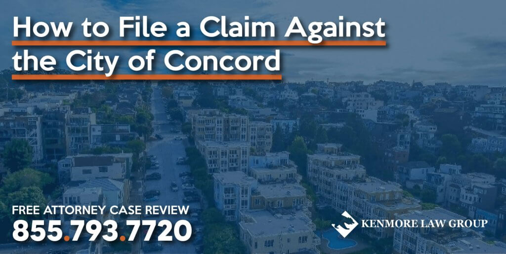 How to File a Claim Against the City of Concord lawsuit lawyer attorney sue compensation