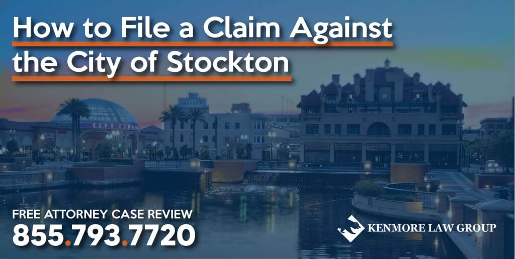 How to File a Claim Against the City of Stockton lawsuit lawyer attorney injury accident incident sue
