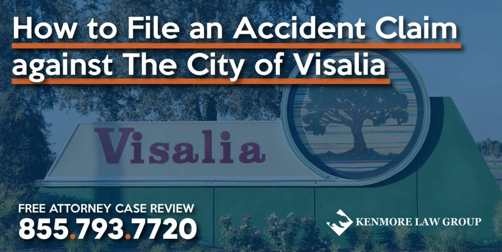 How to File an Accident Claim Against the The City of visalia incident injury information lawsuit lawyer attorney sue