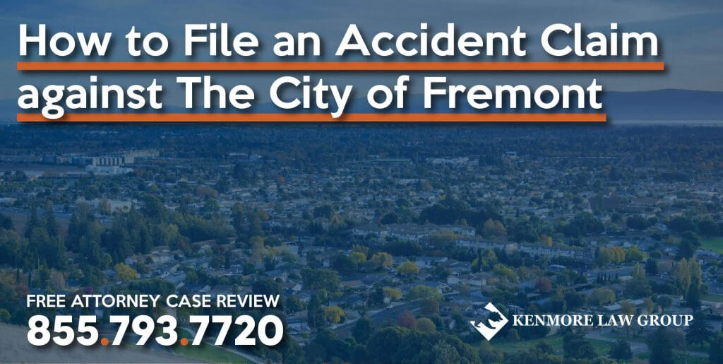 How to File an Accident Claim against the City of Fremont lawyer attorney incident law firm help justice