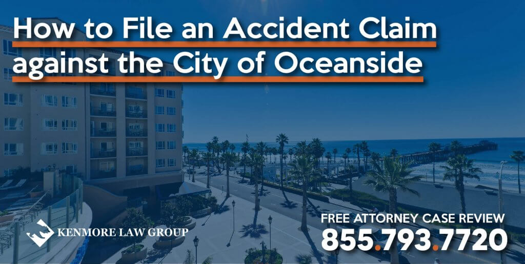 How to File an Accident Claim against the City of Oceanside lawyer attorney sue compensation lawsuit personal injury