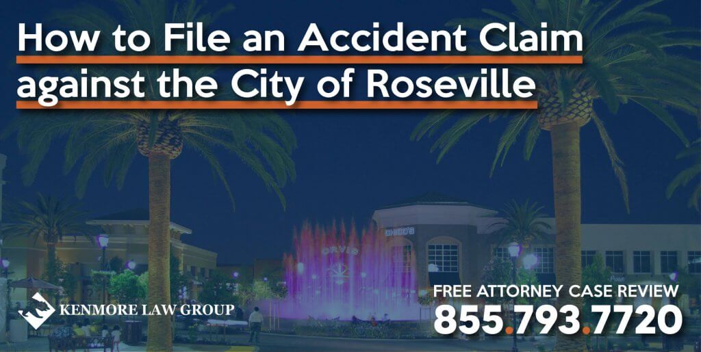 How to File an Accident Claim against the City of Roseville lawsuit lawyer attorney sue compensation personal injury