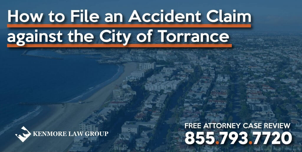 How to File an Accident Claim against the City of Torrance lawyer sue compensation lawsuit attorney injury incident