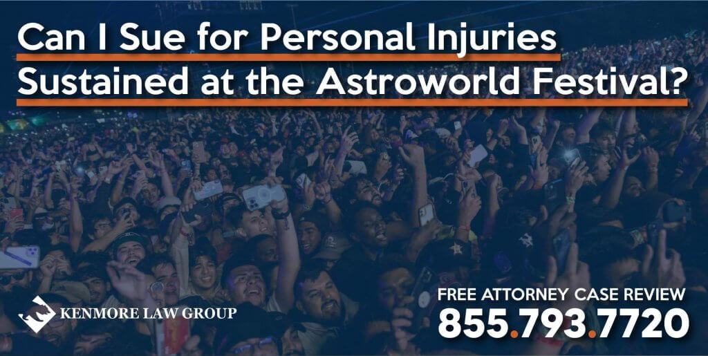 Can I Sue for Personal Injuries Sustained at the Astroworld Festival lawyer attorney sue compensation lawsuit incident injury liability