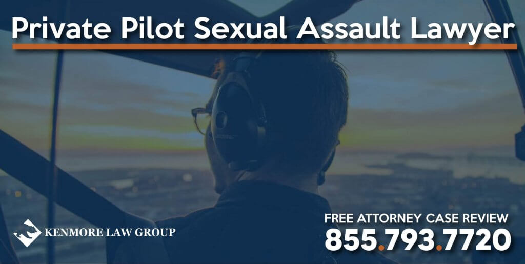 Private Pilot Sexual Assault lawyer attorney lawsuit sue compensation violence FAA