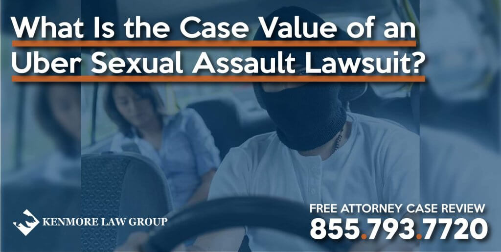 What Is the Case Value of an Uber Sexual Assault Lawsuit lawyer attorney sue compensation victim rideshare