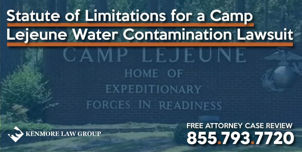 Statute of Limitations for a Camp Lejeune Water Contamination Lawsuit lawyer sue compensation attorney
