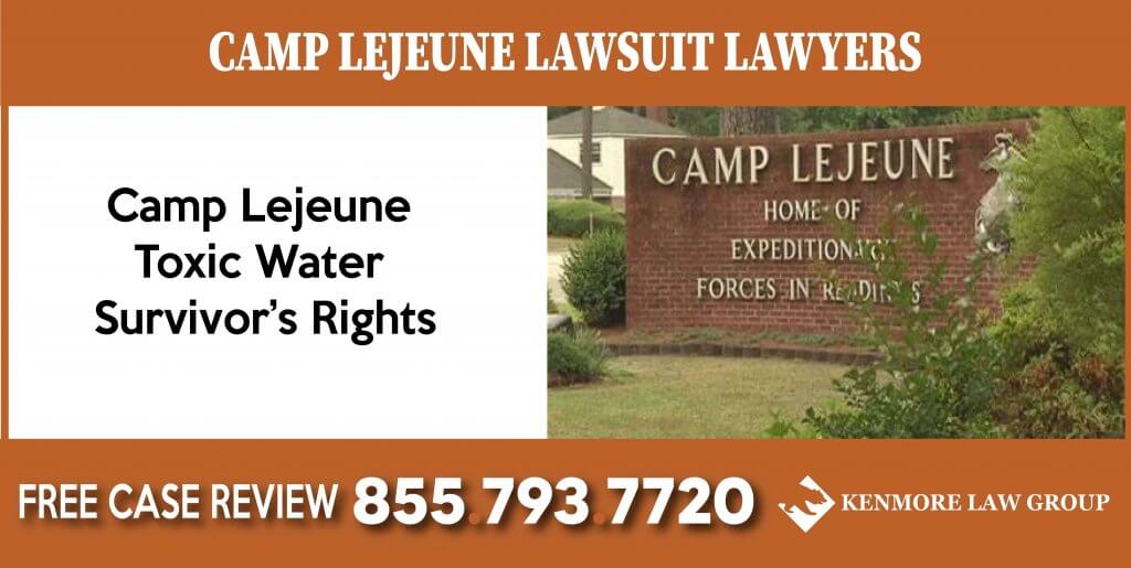 Camp Lejeune Toxic Water Survivor’s Rights Lawsuit Lawyers attorney sue compensation