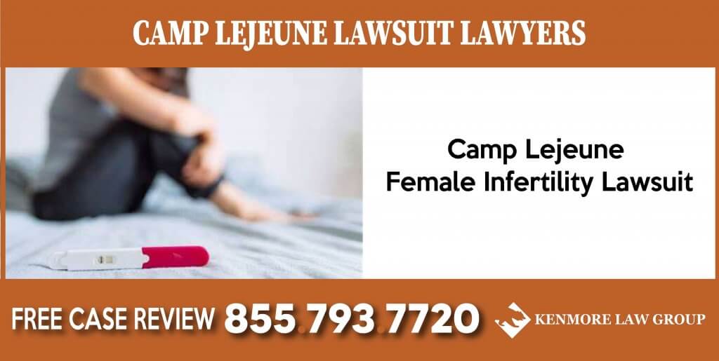 Lawyer for Camp Lejeune Female Infertility Lawsuit lawyer attorney sue compensation liability