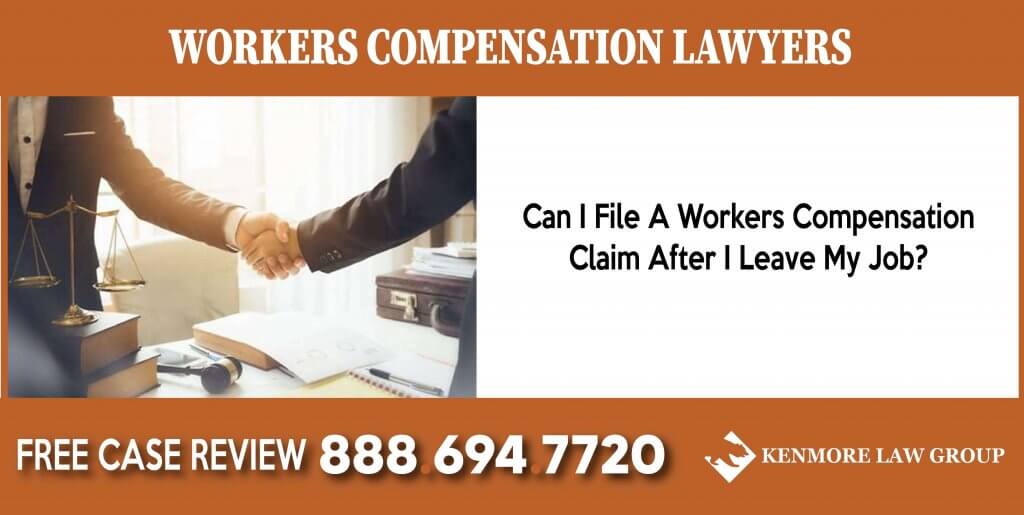 California Workers Comp Lawyer - Can I File A Workers Compensation Claim After I Leave My Job sue lawsuit