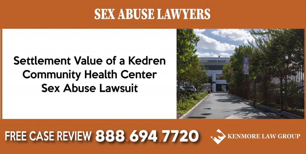 Settlement Value of a Kedren Community Health Center Sex Abuse Lawsuit lawyer attorney sue-01
