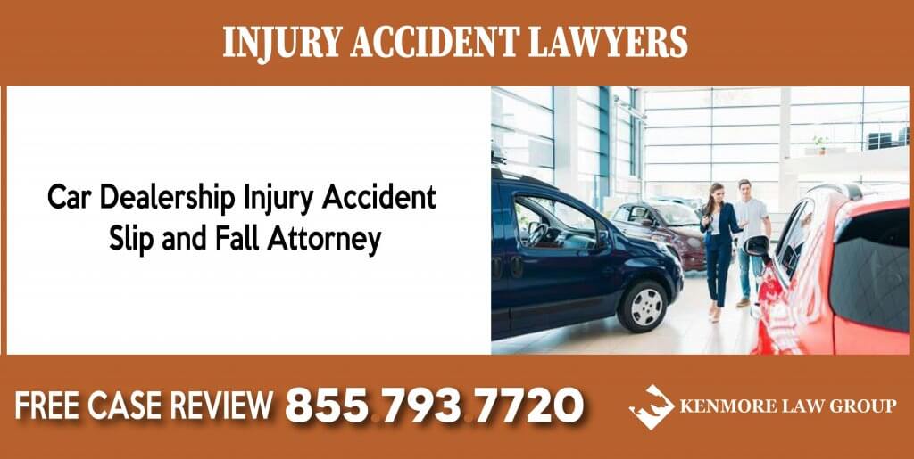 Car Dealership Injury Accident - Slip and Fall Attorney incident lawyer