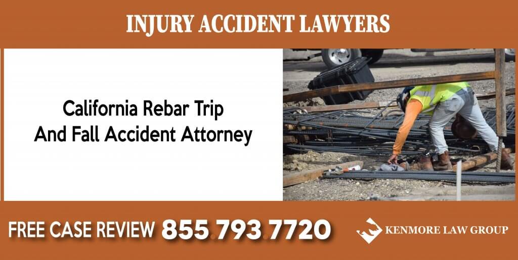 California Rebar Trip And Fall Attorney accident incident liability sue lawsuit compensaton injury