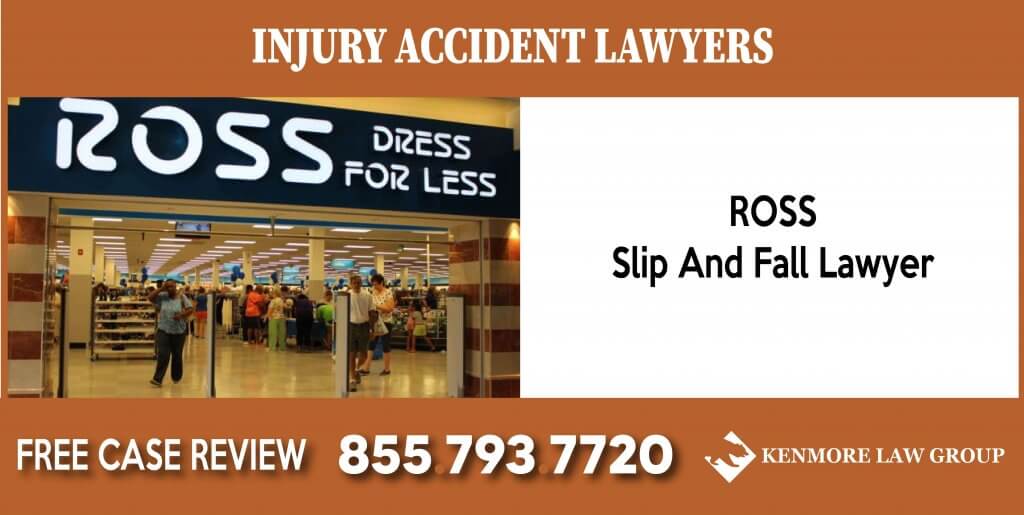 ROSS Slip And Fall Lawyer incident lawyer attorney sue compensation lawsuit