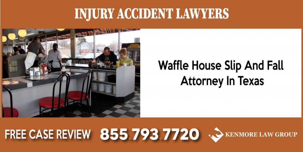 Waffle House Slip And Fall Attorney In Texas lawyer sue lawsuit compensation incident