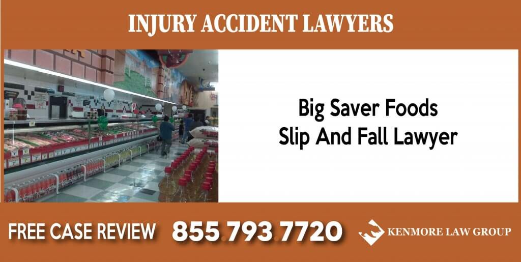 Big Saver Foods Slip And Fall Lawyer liability compensation attorney sue lawsuit