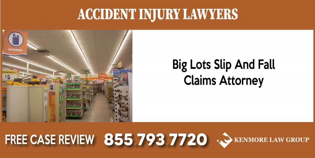 Big Lots Slip And Fall Claims Attorney compensation incident attorney sue lawsuit incident