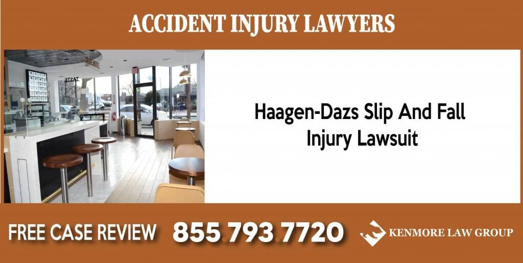 Haagen-Dazs Slip And Fall Accident Lawyers attorney sue lawsuit