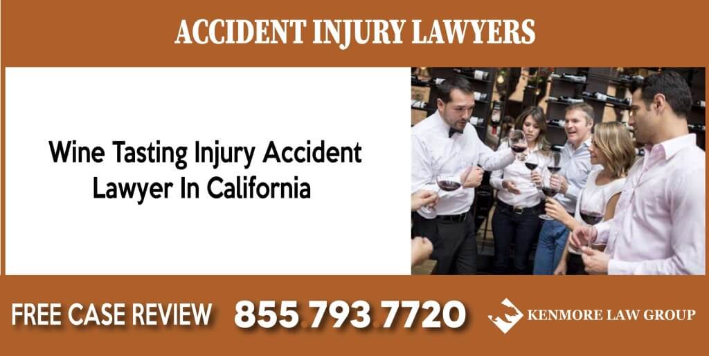 Wine Tasting Injury Accident Lawyer In California sue lawsuit compenstaion liability incident