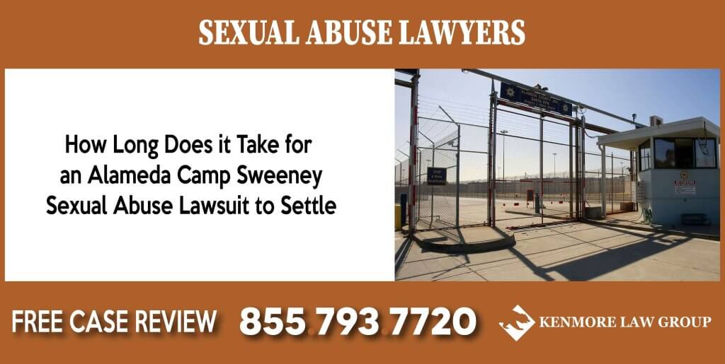 How Long Does it Take for an Alameda Camp Sweeney Sexual Abuse Lawsuit to Settle compensation incident attorney sue lawsuit