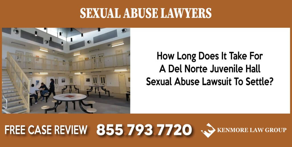 How Long Does It Take For A Del Norte Juvenile Hall Sexual Abuse Lawsuit To Settle lawyer attorney