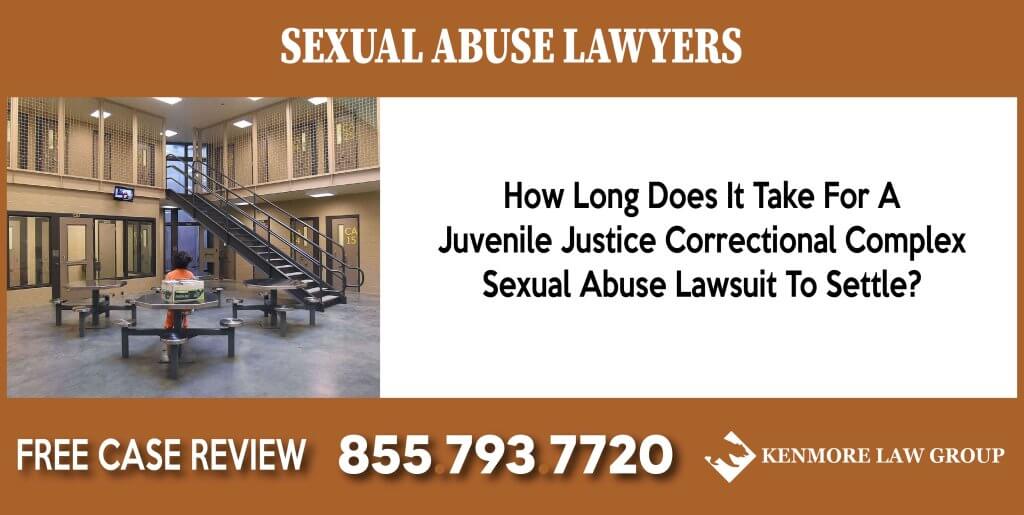 How Long Does It Take For A Juvenile Justice Correctional Complex Sexual Abuse Lawsuit To Settle lawyer attorney