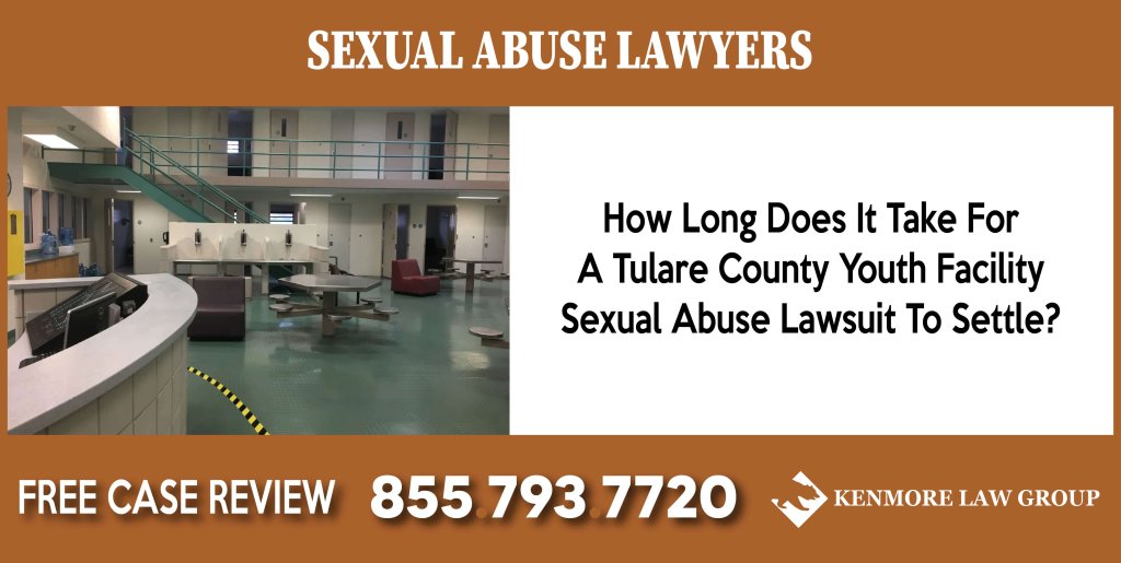 How Long Does It Take For A Tulare County Youth Facility Sexual Abuse Lawsuit To Settle attorney lawyer