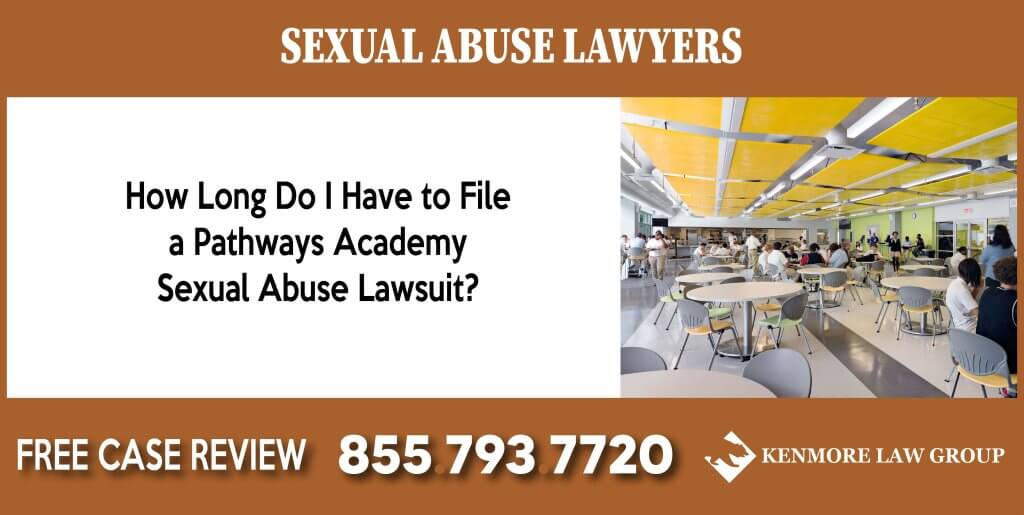 How Long Do I Have to File a Pathways Academy Sexual Abuse Lawsuit lawyer attorney sue compensation incident liability