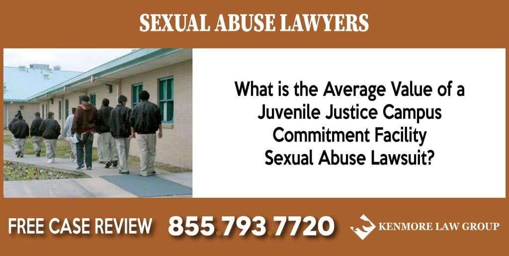 What is the Average Value of a Juvenile Justice Campus Commitment Facility Sexual Abuse Lawsuit sue compensation incident
