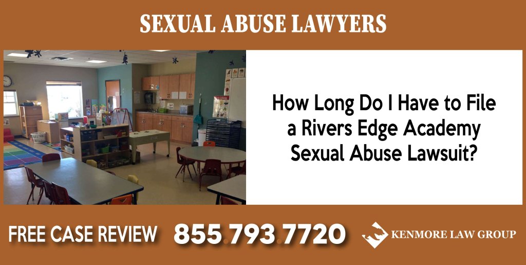 How Long Do I Have to File a Rivers Edge Academy Sexual Abuse Lawsuit sue compensation incident liability