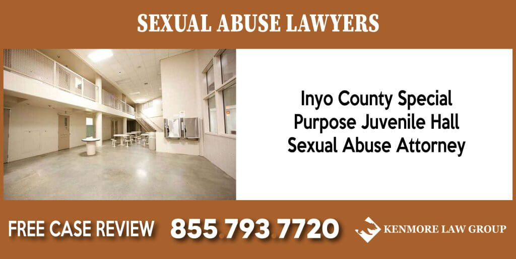 Inyo County Special Purpose Juvenile Hall Sexual Abuse Attorney sue compensation incident liability