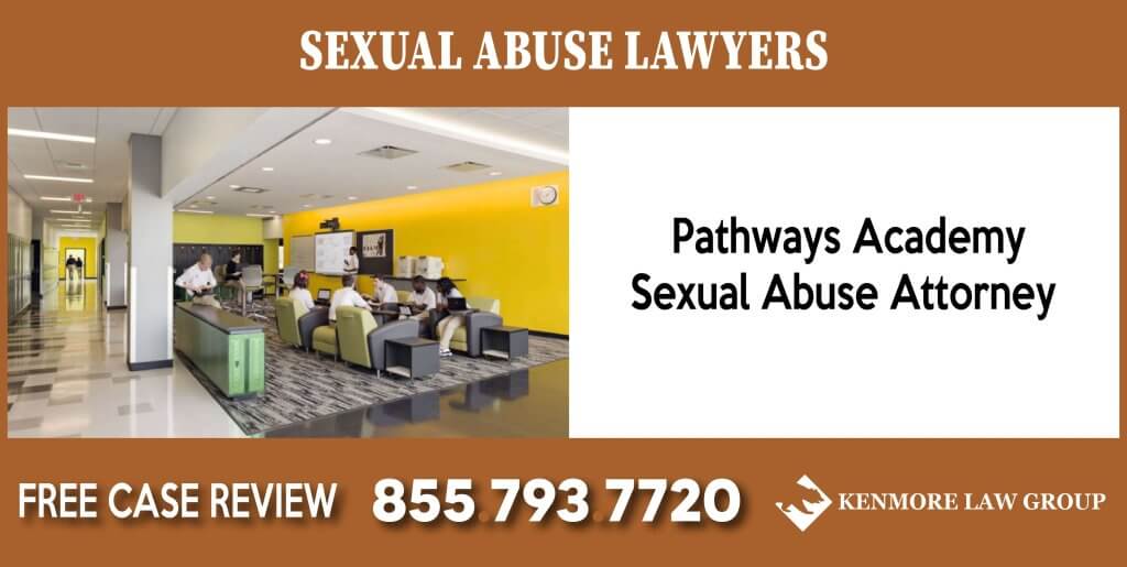 Pathways Academy Sexual Abuse Attorney incident attorney lawsuit sue lawsuit