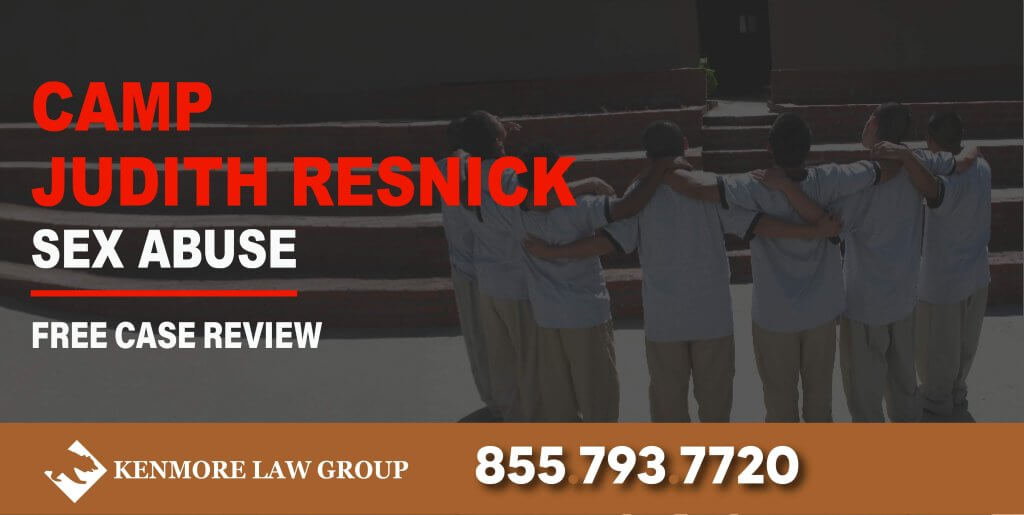 Camp Judith Resnick Sexual Abuse Attorney lawyer attorney liability sue