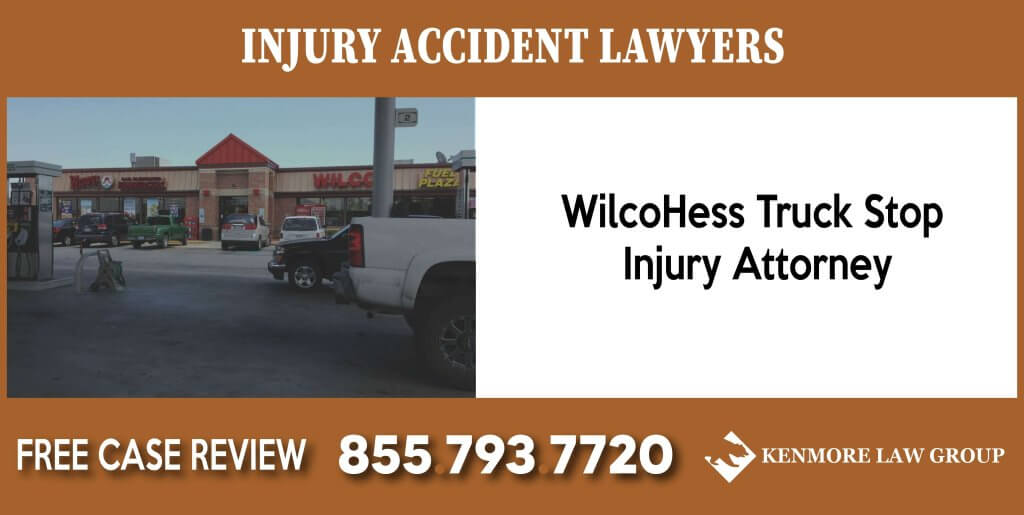 WilcoHess Truck Stop Injury Attorney liability lawyer sue compensation incident
