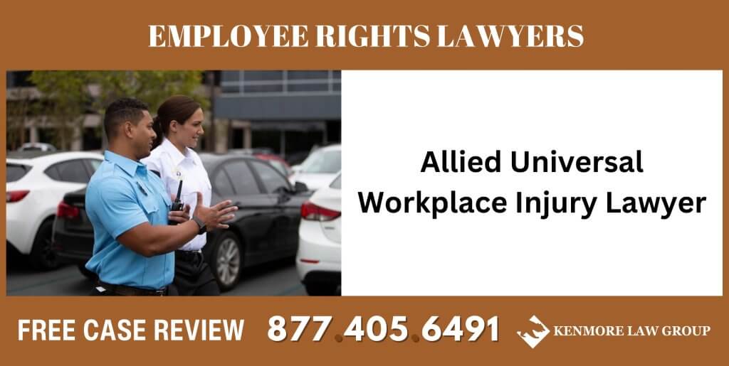 Allied Universal Workplace Injury Lawyer sue liable incident compensation attorney