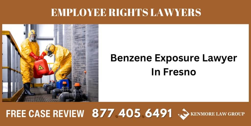 Benzene Exposure Lawyer In Fresno lawyer incident liability attorney compensation sue