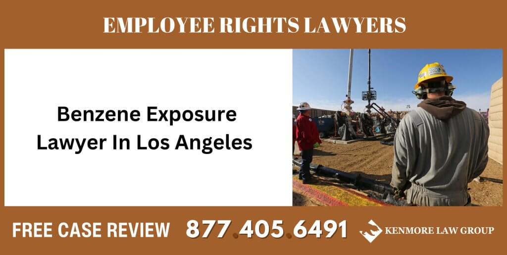Benzene Exposure Lawyer In Los Angeles sue liable incident attorney compensation