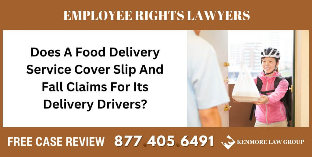 Does A Food Delivery Service Cover Slip And Fall Claims For Its Delivery Drivers sue liable incident compensation lawyer attorney