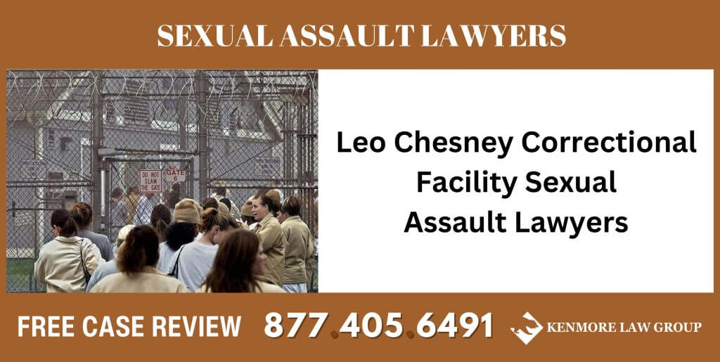 Leo Chesney Correctional Facility Sexual Assault Lawyers sue liable incident compensation
