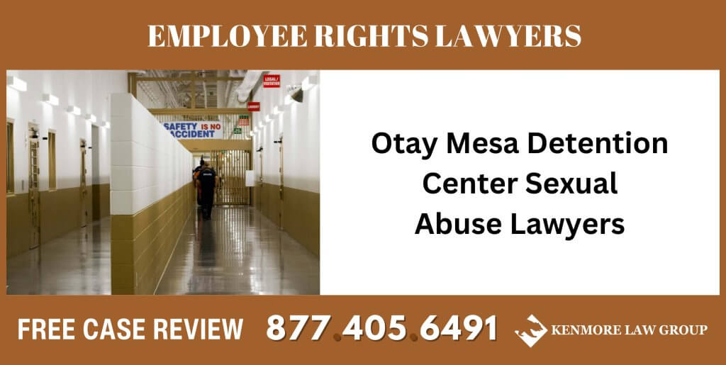 Otay Mesa Detention Center Sexual Abuse Lawyers sue compensation lawyer attorney liability liable