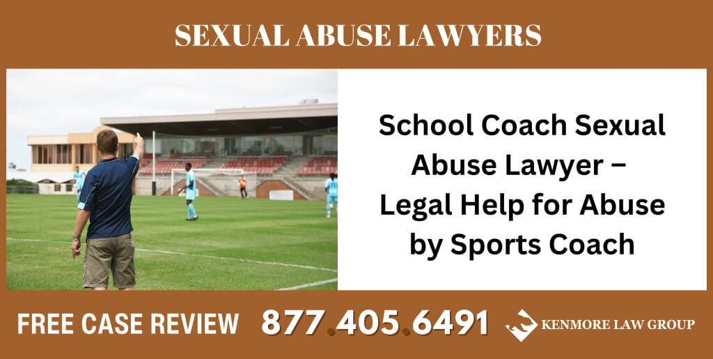 School Coach Sexual Abuse Lawyer – Legal Help for Abuse by Sports Coach sue liable incident compensation attorney