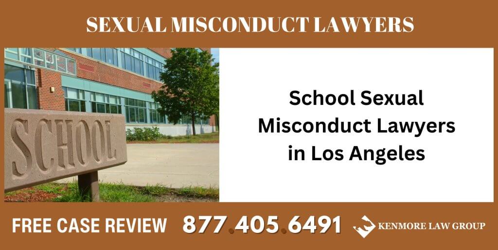 School Sexual Misconduct Lawyers in Los Angeles sue liable incident compensation lawyer attorney