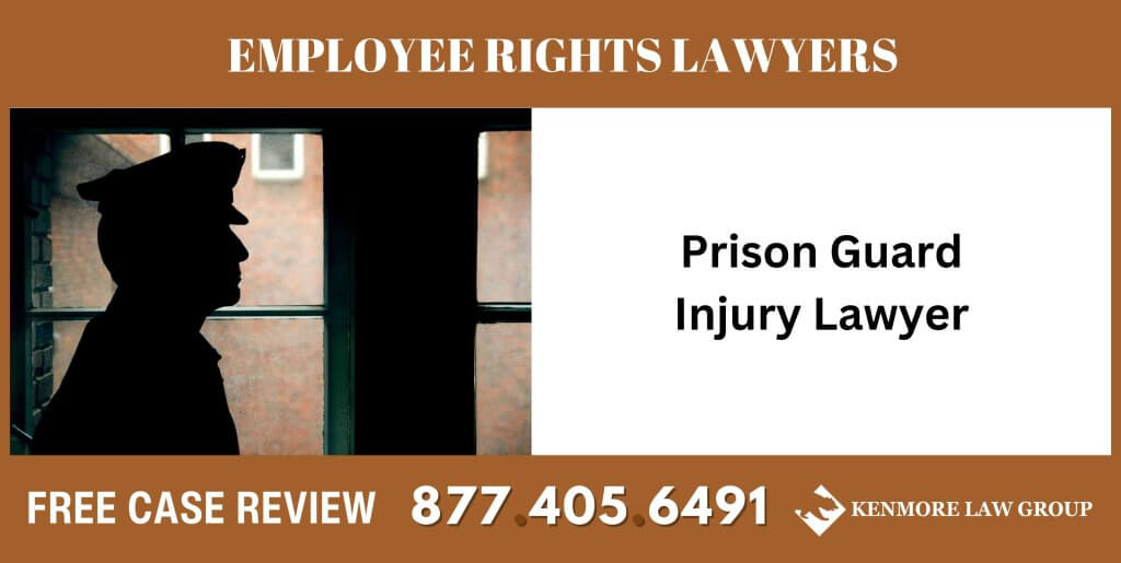 Prison Guard Injury Lawyer sue liable incident compensation accident