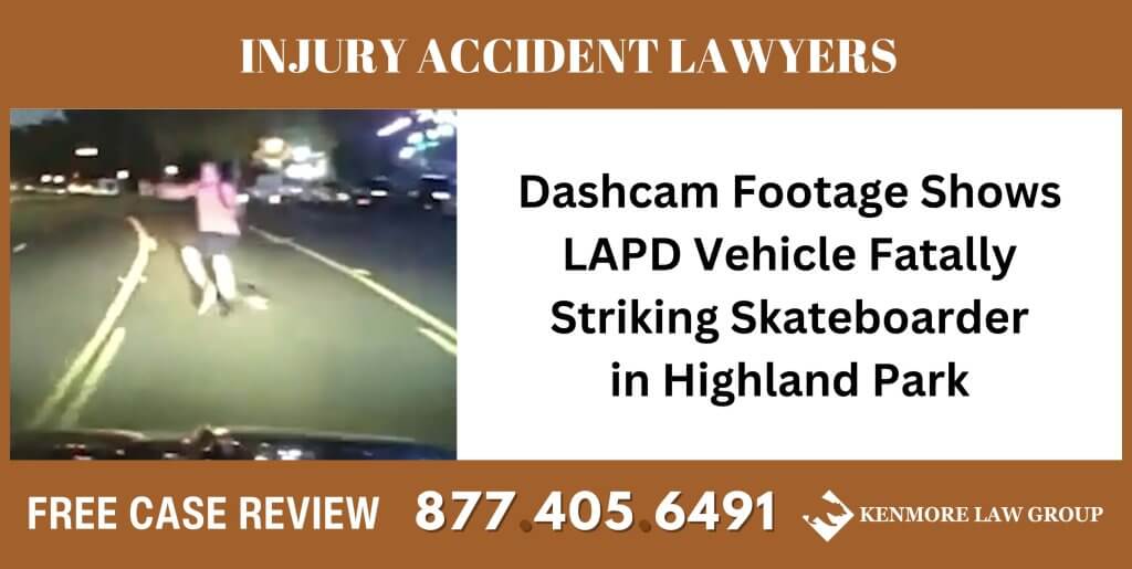 Dashcam Footage Shows LAPD Vehicle Fatally Striking Skateboarder sue liable incident lawyer attorney